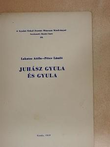 Lakatos Attila - Juhász Gyula és Gyula [antikvár]