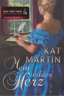 Kat Martin - Mein wildes Herz [antikvár]