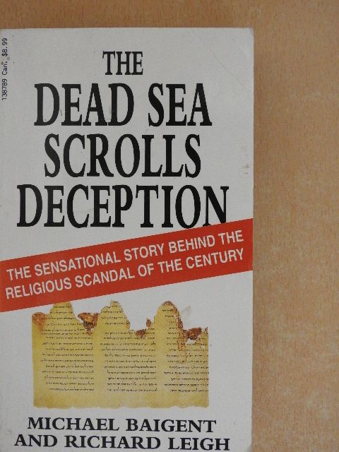 Michael Baigent - The Dead Sea Scrolls Deception [antikvár]