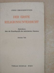 Josef Kronerwöther - Der Erste Religionsunterricht 2 (töredék) [antikvár]