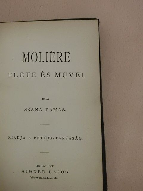 Éjszaki Károly - Moliére élete és művei/Petőfi-évkönyv 1879. [antikvár]