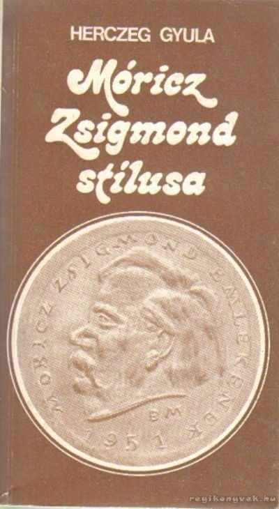 HERCZEG GYULA - Móricz Zsigmond stílusa [antikvár]