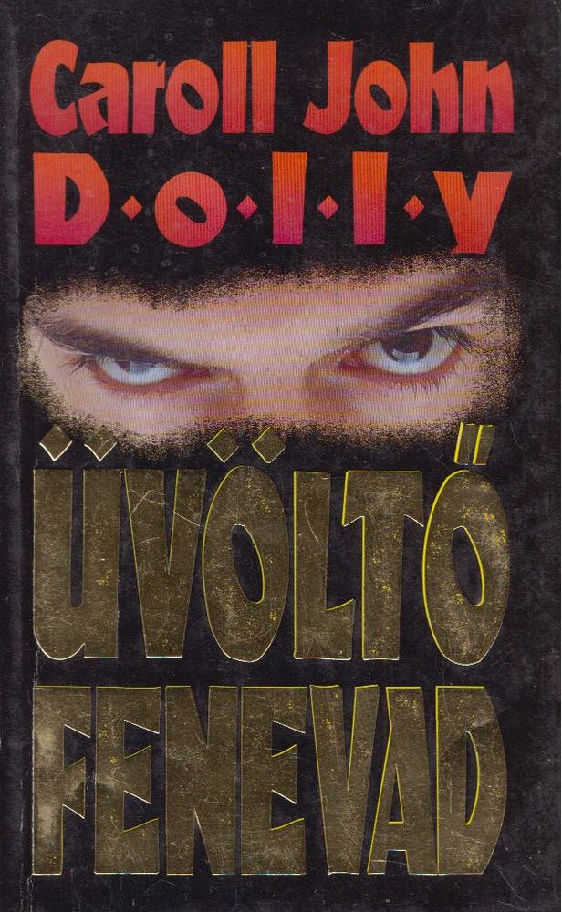 Dolly,Caroll John - Üvöltő fenevad [antikvár]
