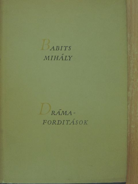 Babits Mihály - Drámafordítások [antikvár]