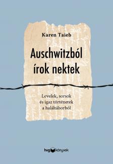 Karen Taieb - Auschwitzból írok nektek