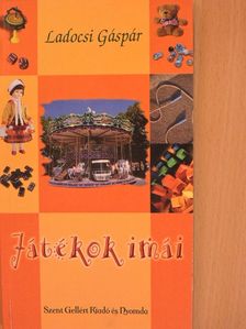 Ladocsi Gáspár - Játékok imái [antikvár]
