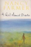 Nancy Farmer - A Girl Named Disaster [antikvár]