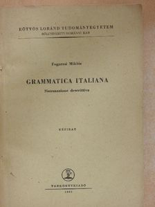 Fogarasi Miklós - Grammatica Italiana [antikvár]