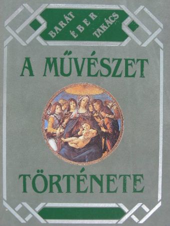 Barát Béla - A művészet története [antikvár]