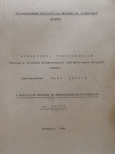 Dr. Iványi Károly - A szocialista országok és Magyarország külkereskedelme II. [antikvár]