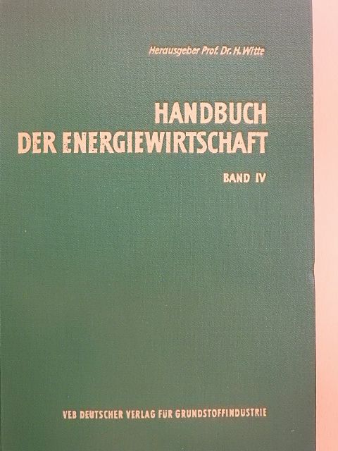 Dr. rer. nat. Joachim Schmidt - Handbuch der Energiewirtschaft IV. [antikvár]