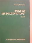 Dr. rer. nat. Joachim Schmidt - Handbuch der Energiewirtschaft IV. [antikvár]