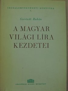 Gerézdi Rabán - A magyar világi líra kezdetei [antikvár]