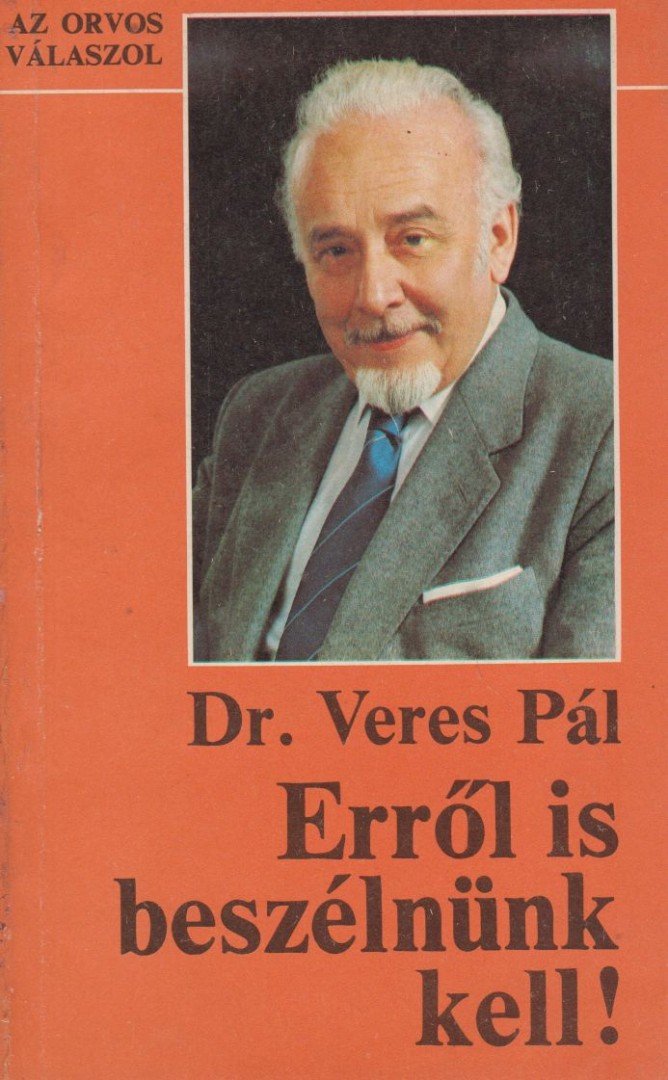 Veres Pál.dr. - Erről is beszélnünk kell! [antikvár]
