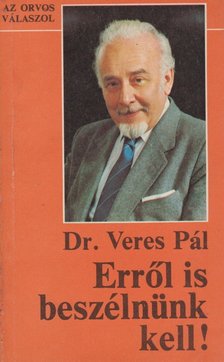 Veres Pál.dr. - Erről is beszélnünk kell! [antikvár]