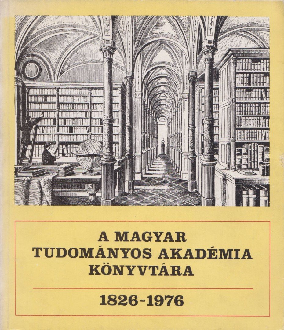 Rózsa György - A Magyar Tudományos Akadémia Könyvtára 1826-1976 [antikvár]
