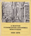 Rózsa György - A Magyar Tudományos Akadémia Könyvtára 1826-1976 [antikvár]
