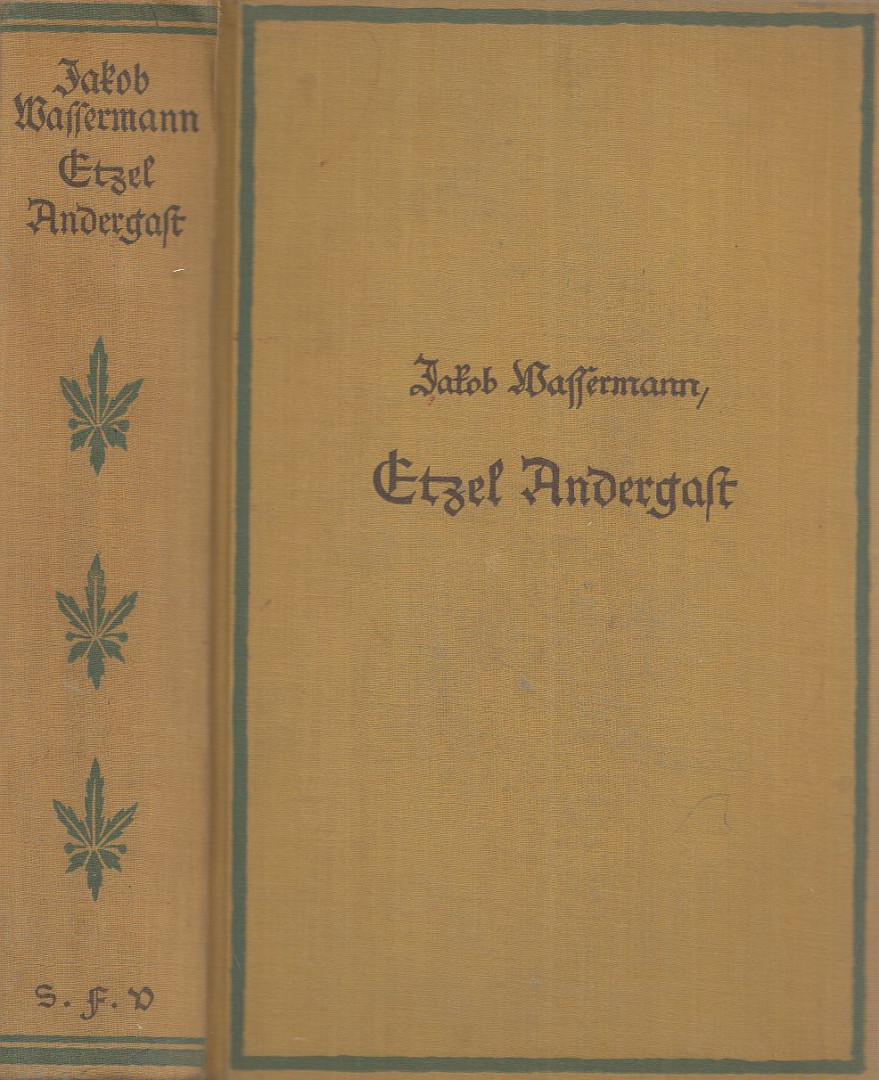 JAKOB WASSERMANN - Etzel Andergast [antikvár]