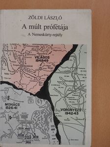 Zöldi László - A múlt prófétája (dedikált példány) [antikvár]