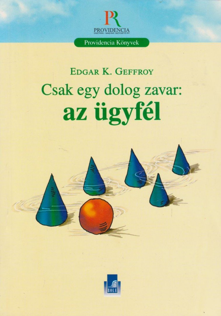 Edgar K. Geffroy - Csak egy dolog zavar: az ügyfél [antikvár]