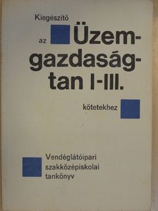 Mohácsi Ferenc - Kiegészítő az Üzemgazdaságtan I-III. kötetekhez [antikvár]