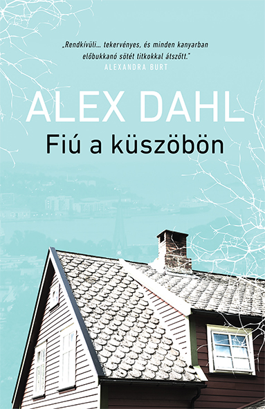 Alex Dahl - Fiú a küszöbön [eKönyv: epub, mobi]