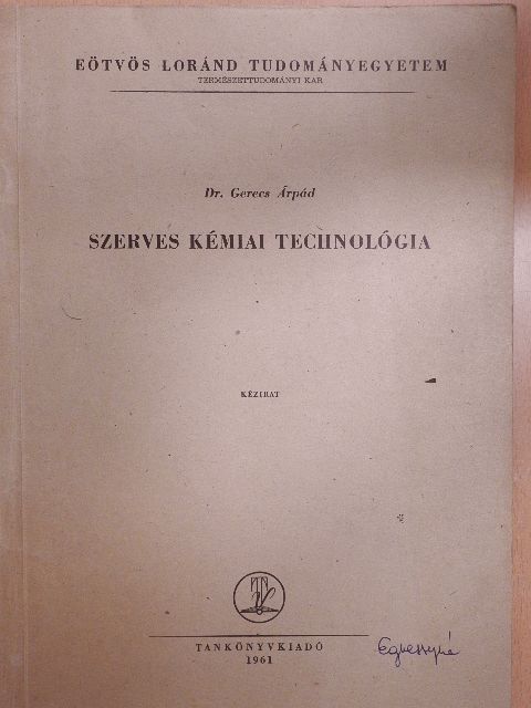 Dr. Gerecs Árpád - Szerves kémiai technológia II.  [antikvár]