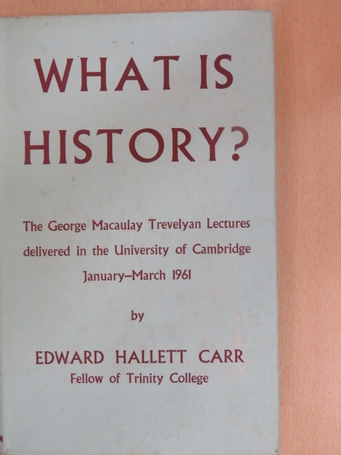 Edward Hallett Carr - What is History? [antikvár]