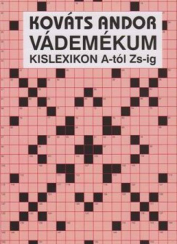 Kováts Andor - Vádemékum - Kislexikon A-tól Zs-ig