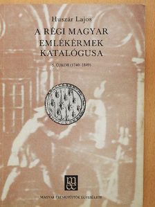 Huszár Lajos - A régi magyar emlékérmek katalógusa a legrégibb időktől 1850-ig I/5. [antikvár]