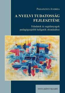 Parapatics Andrea - A nyelvi tudatosság fejlesztése