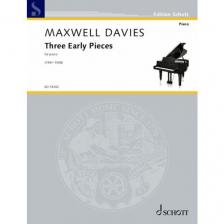 MAXWELL DAVIES - THREE EARLY PIECES FOR PIANO (1947-1948)