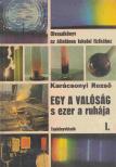 dr. Karácsonyi Rezső - Egy a valóság s ezer a ruhája I. [antikvár]