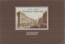 Schütz, Carl, Ziegler, Johann, Janscha, Laurens - Die Wiener Ansichten [antikvár]