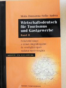 Mekis Zsuzsanna - Wirtschaftsdeutsch für Tourismus und Gastgewerbe II. - CD-vel [antikvár]