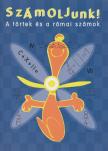 Török Ágnes - Számoljunk! A törtek és a római számok [antikvár]