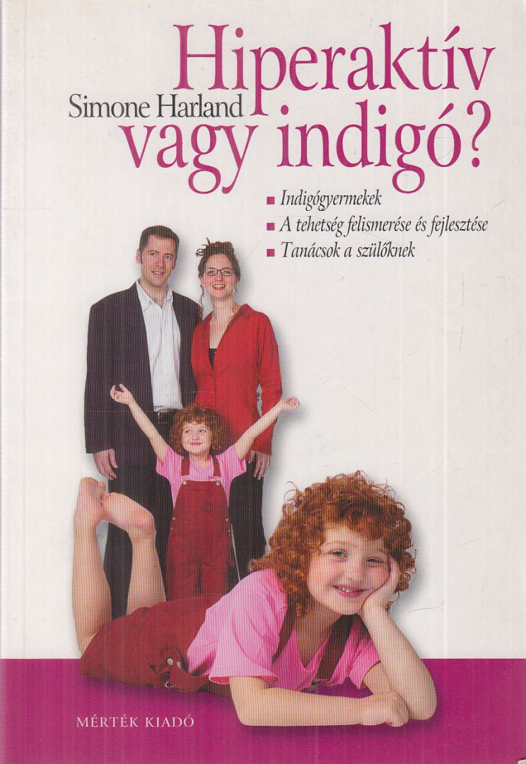 HARLAND, SIMONE - Hiperaktív vagy indigó? [antikvár]