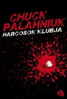 Chuck Palahniuk - Harcosok klubja [antikvár]
