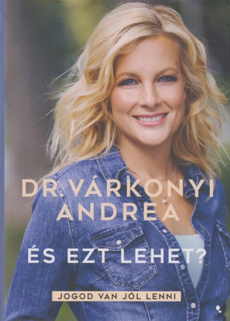 Dr. Várkonyi Andrea - És ezt lehet? [antikvár]