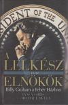Gibbs, Nancy, Duffy, Michael - A lelkész és az elnökök [antikvár]