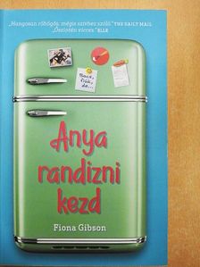 Fiona Gibson - Anya randizni kezd [antikvár]