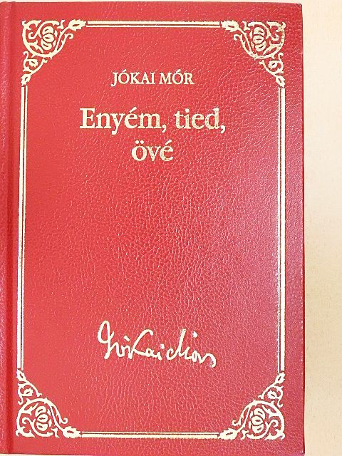 Jókai Mór - Enyém, tied, övé [antikvár]