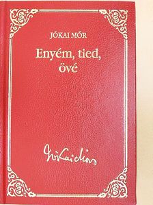 Jókai Mór - Enyém, tied, övé [antikvár]