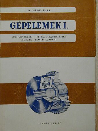 Dr. Vörös Imre - Gépelemek I. [antikvár]