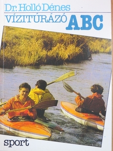 Dr. Holló Dénes - Vízitúrázó ABC [antikvár]