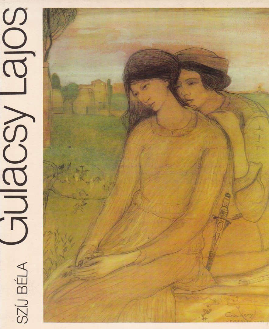 Szíj Béla - Gulácsy Lajos [antikvár]