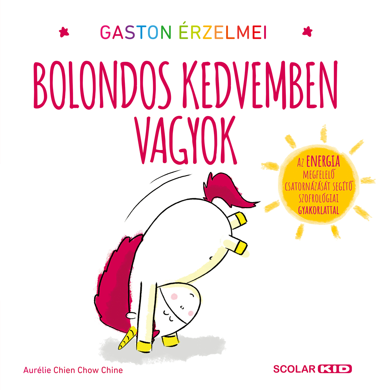 Aurélie Chien - Gaston érzelmei - Bolondos kedvemben vagyok