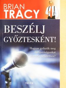 Brian Tracy - Beszélj győztesként! [antikvár]