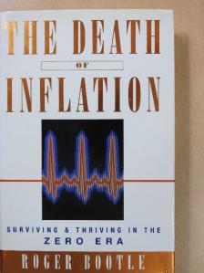 Roger Bootle - The death of inflation (dedikált példány) [antikvár]