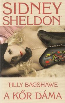Sidney Sheldon, Tilly Bagshaw - A kőr dáma [antikvár]